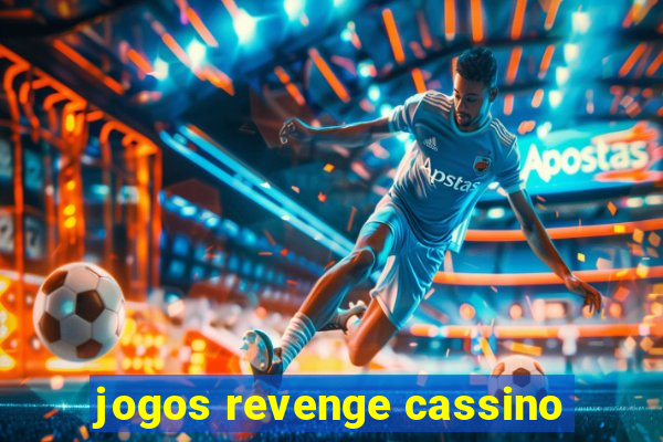 jogos revenge cassino